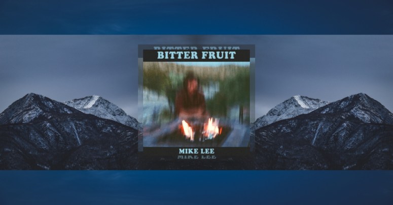 “Bitter Fruit” by Mike&nbsp;Lee
